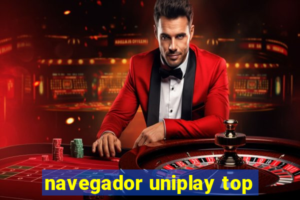 navegador uniplay top